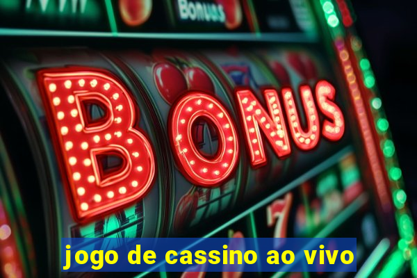 jogo de cassino ao vivo