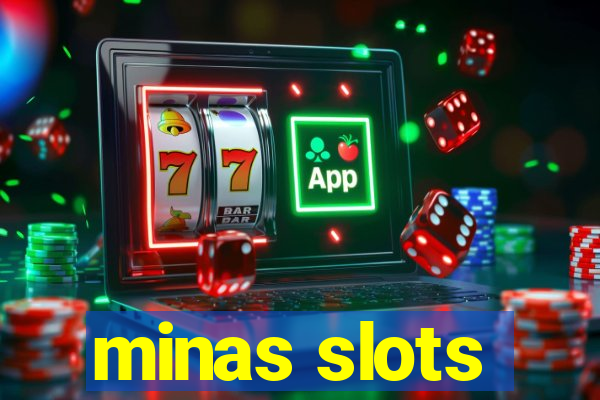 minas slots