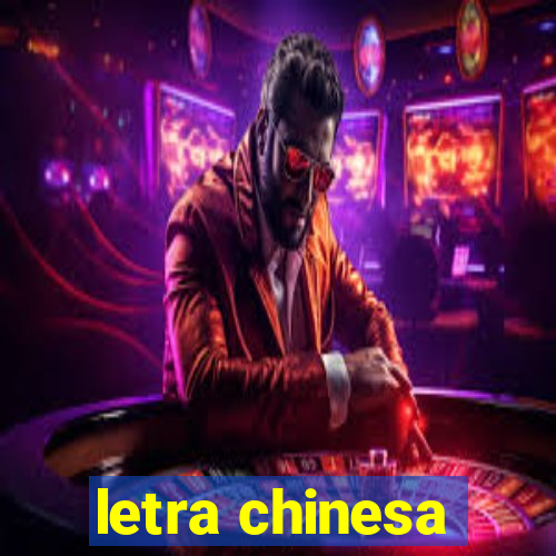 letra chinesa