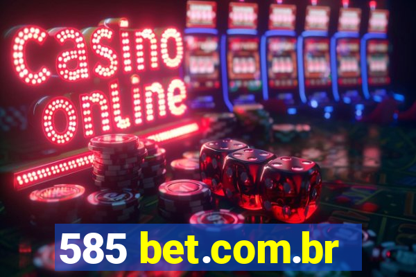 585 bet.com.br