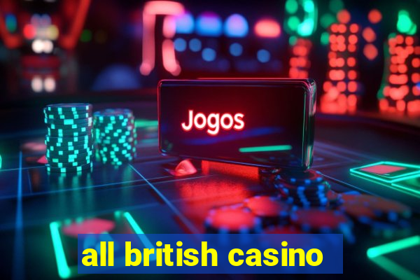 all british casino