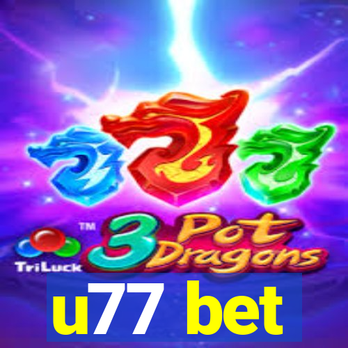 u77 bet