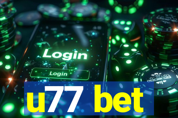 u77 bet