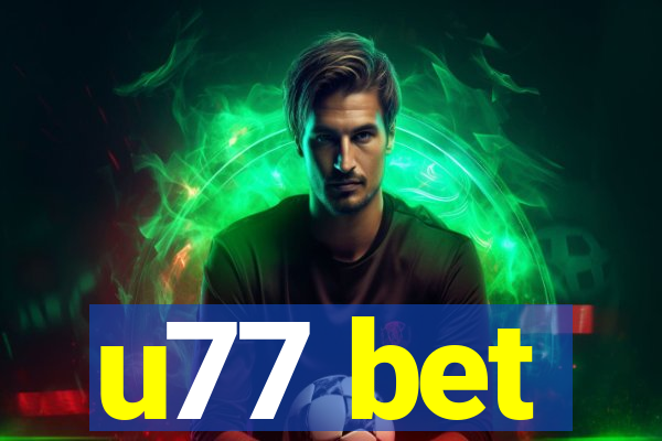 u77 bet