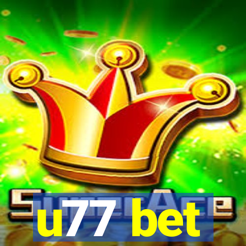 u77 bet