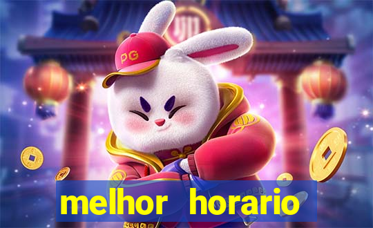 melhor horario jogar fortune tiger