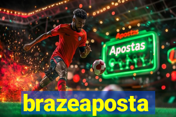 brazeaposta