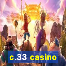 c.33 casino