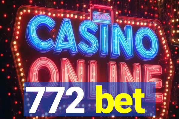 772 bet