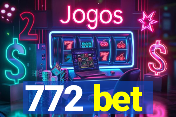 772 bet