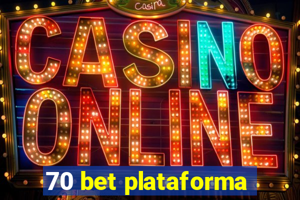 70 bet plataforma