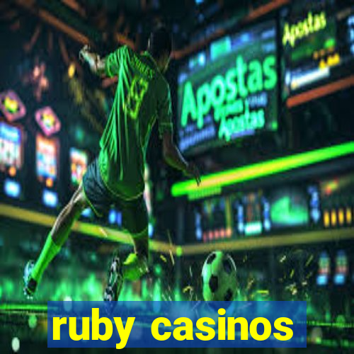 ruby casinos