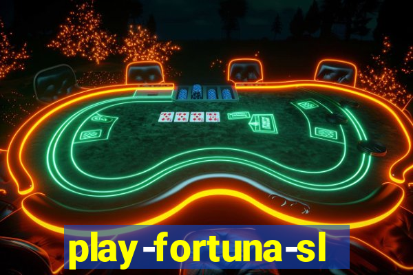 play-fortuna-slot