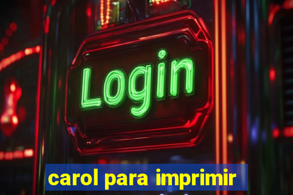 carol para imprimir