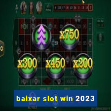 baixar slot win 2023