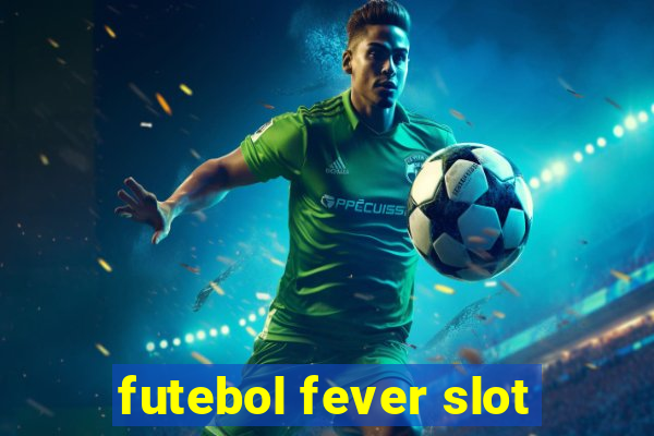 futebol fever slot