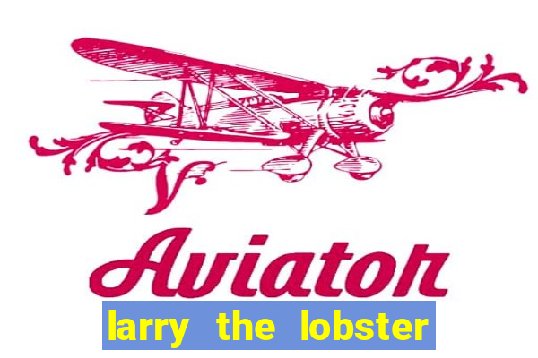 larry the lobster slot machine