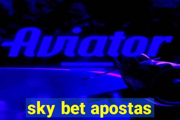 sky bet apostas