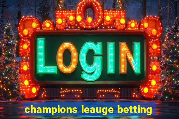 champions leauge betting