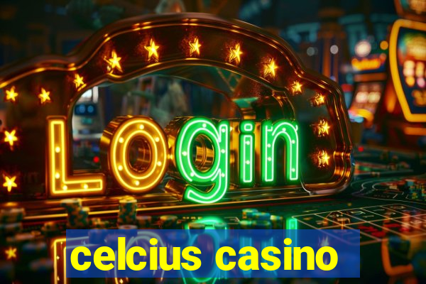 celcius casino