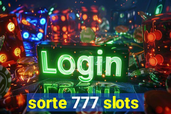 sorte 777 slots