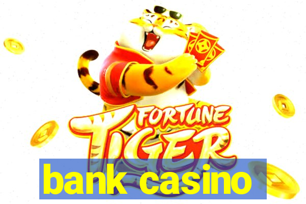 bank casino