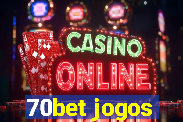 70bet jogos