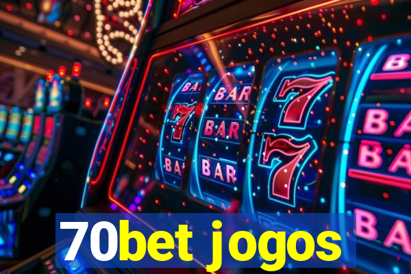 70bet jogos