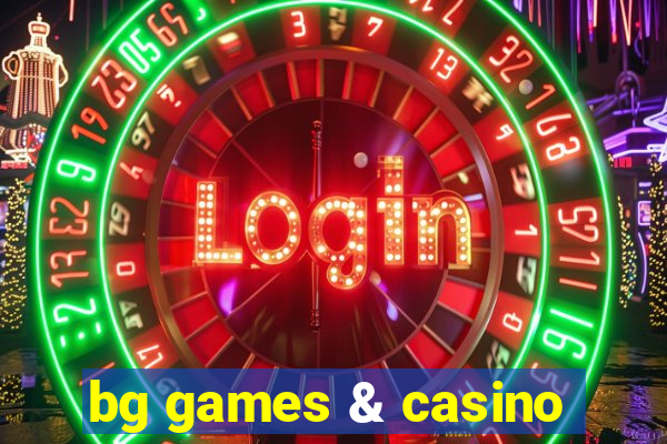 bg games & casino