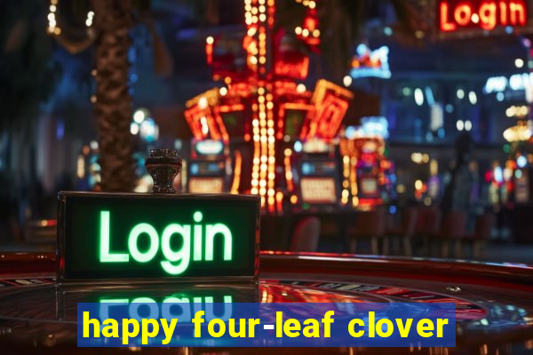 happy four-leaf clover