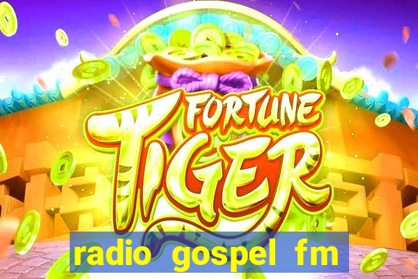 radio gospel fm salvador bahia