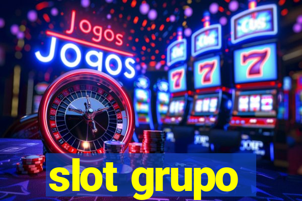 slot grupo