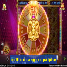 celtic x rangers palpite