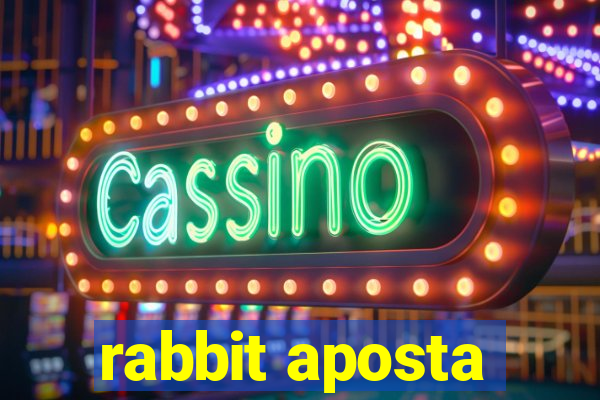 rabbit aposta