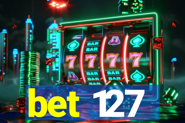 bet 127