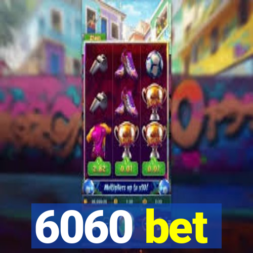 6060 bet