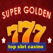 top slot casino