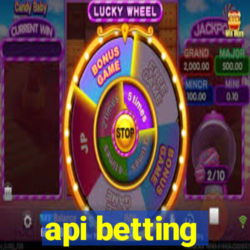 api betting