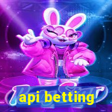 api betting