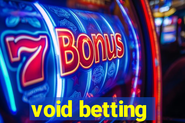 void betting