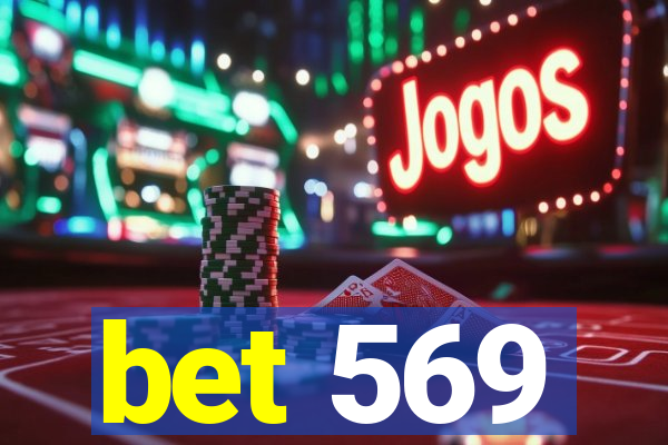 bet 569