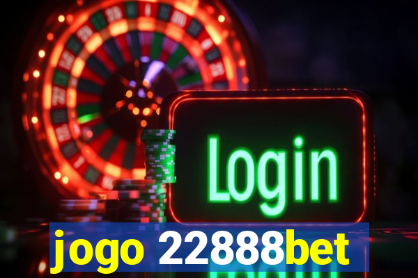 jogo 22888bet