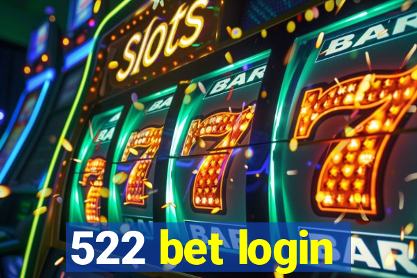 522 bet login