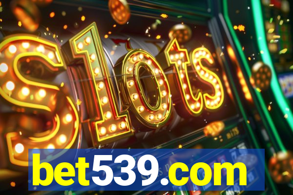 bet539.com