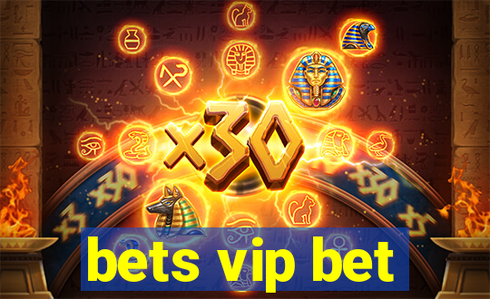 bets vip bet