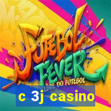 c 3j casino