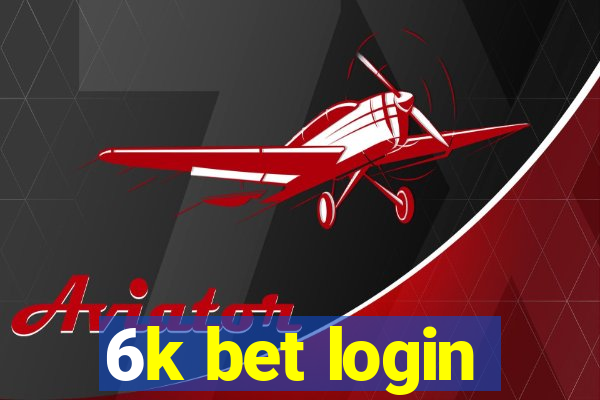 6k bet login