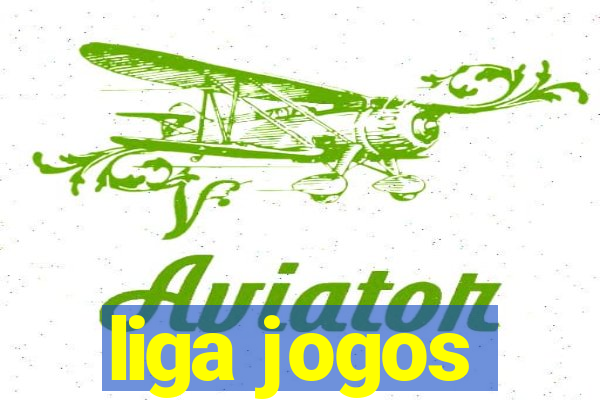 liga jogos