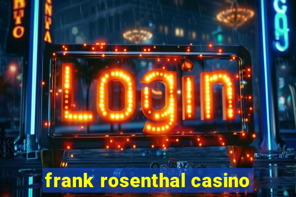 frank rosenthal casino