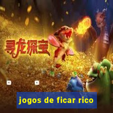 jogos de ficar rico